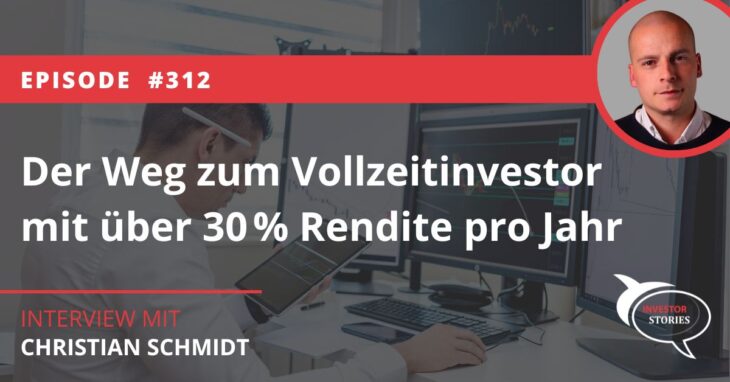Der Weg zum Vollzeitinvestor mit über 30 % Rendite pro Jahr Christian Schmidt Hidden Returns Investor Stories Aktien Micro Cap